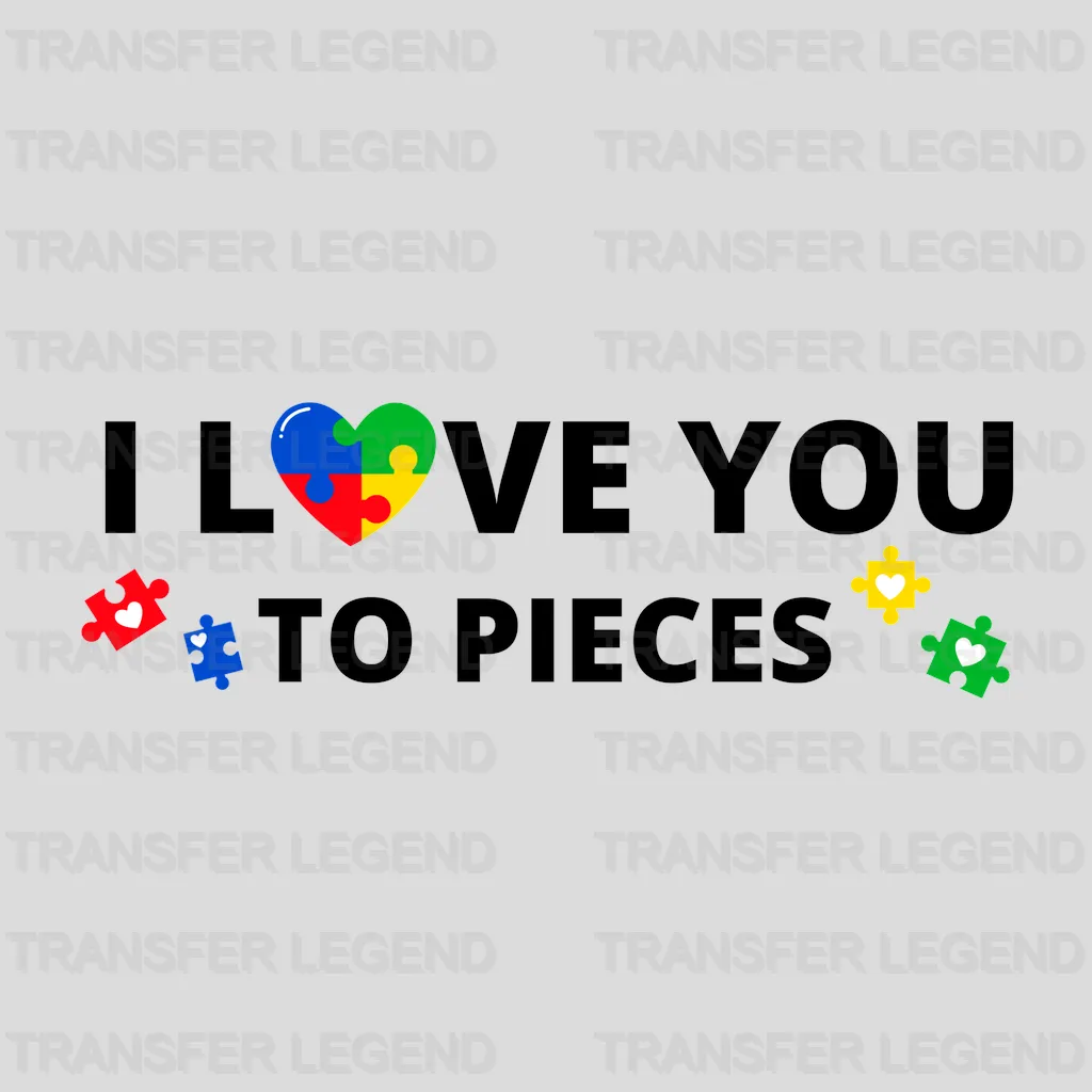 I Love You To Pieces Design - DTF heat transfer - transferlegend