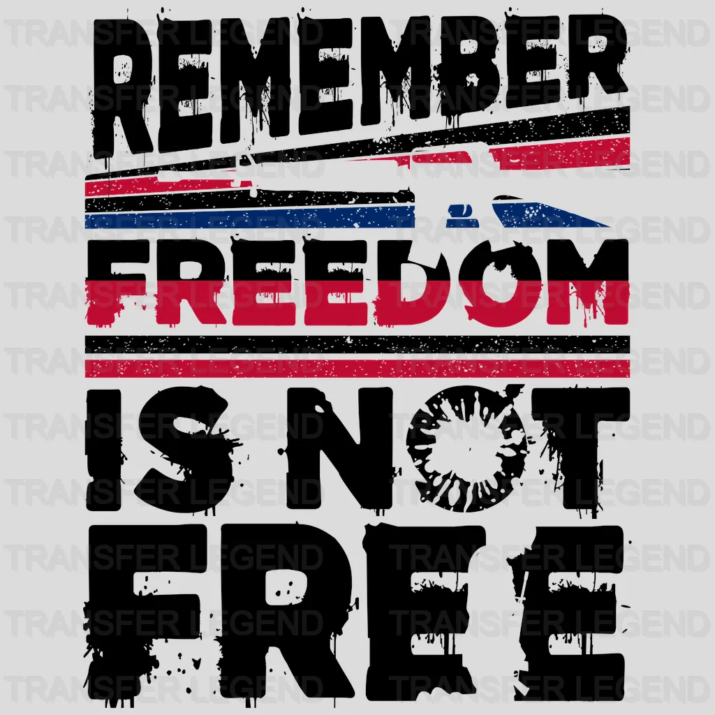 Freedom Is Not Free- Memorial Day DTF Transfer - transferlegend