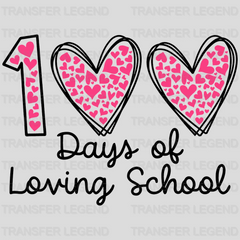 100 Days Of Loving School 100 Days School Design - DTF heat transfer - transferlegend