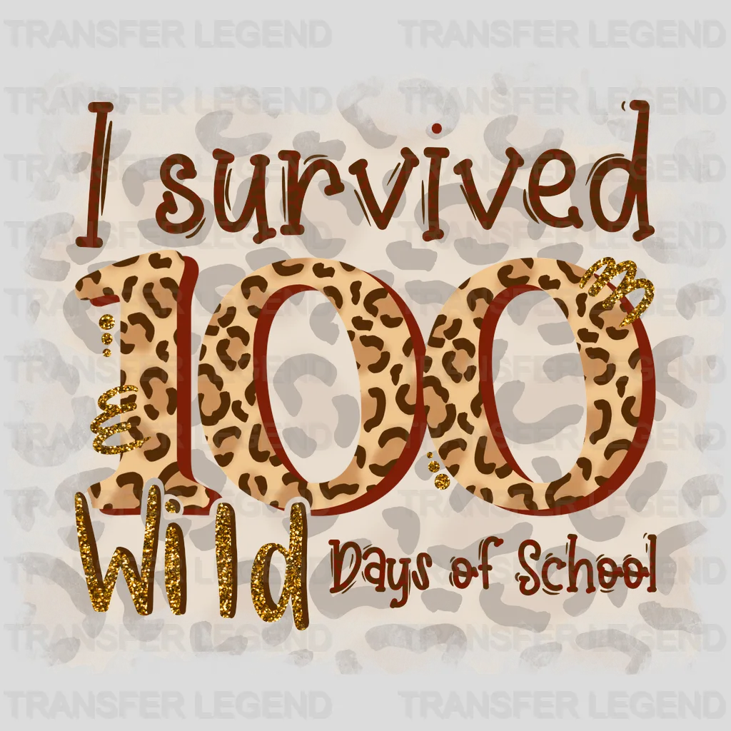 I Survived 100 Wild Days Of School - DTF heat transfer - transferlegend