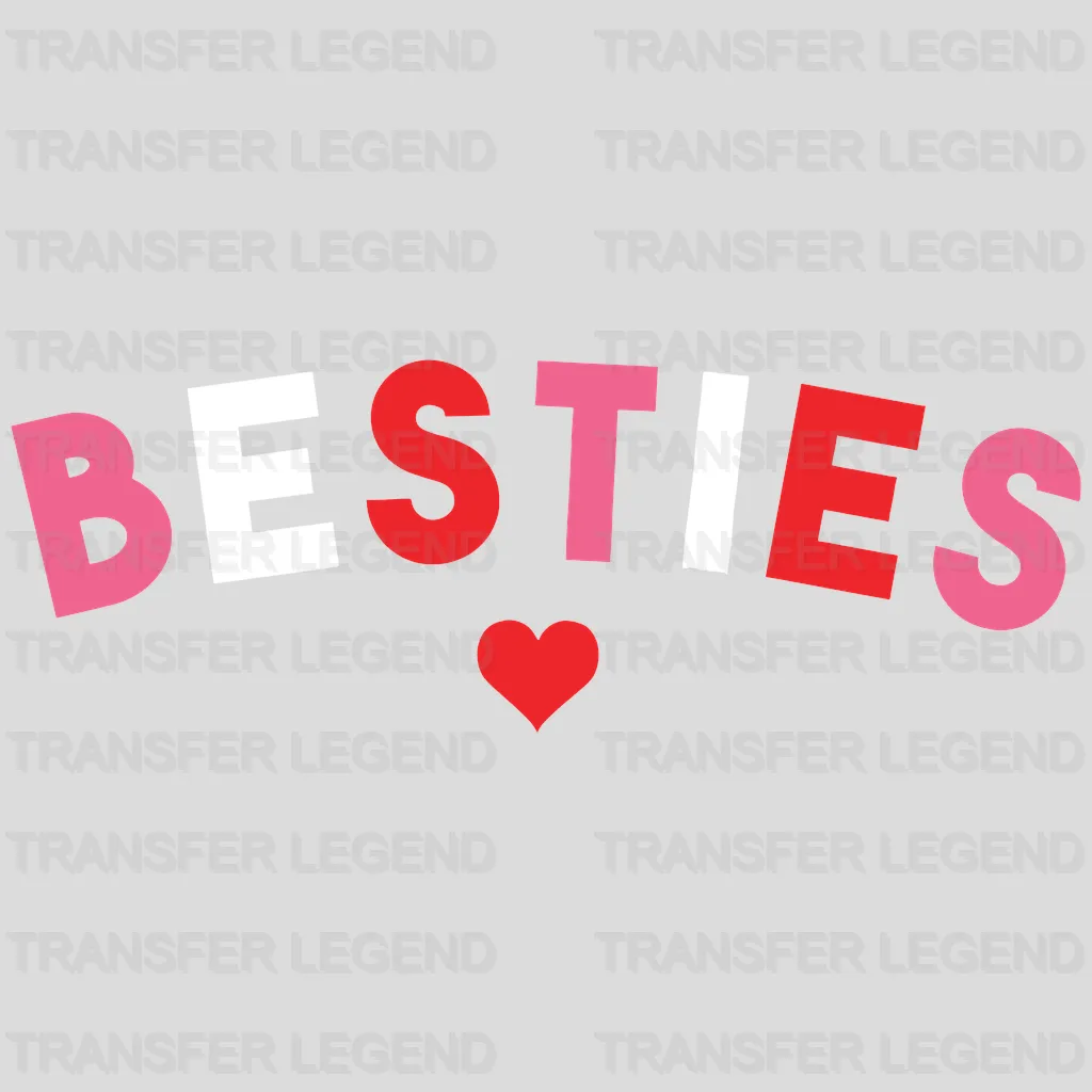 Besties Valentine's Day Design - DTF heat transfer - transferlegend