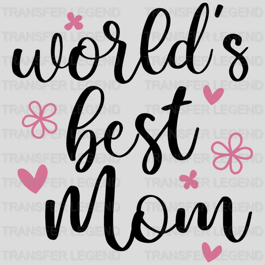 Worlds Best Mom Floral - New Mom - Cute Mom - Design - DTF heat transfer - transferlegend