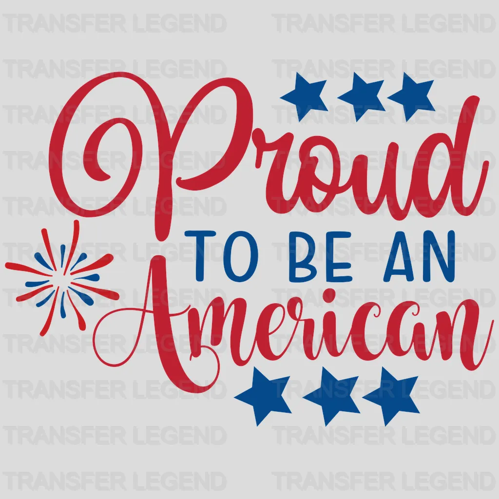 Proud To Be An American DTF Transfer - transferlegend