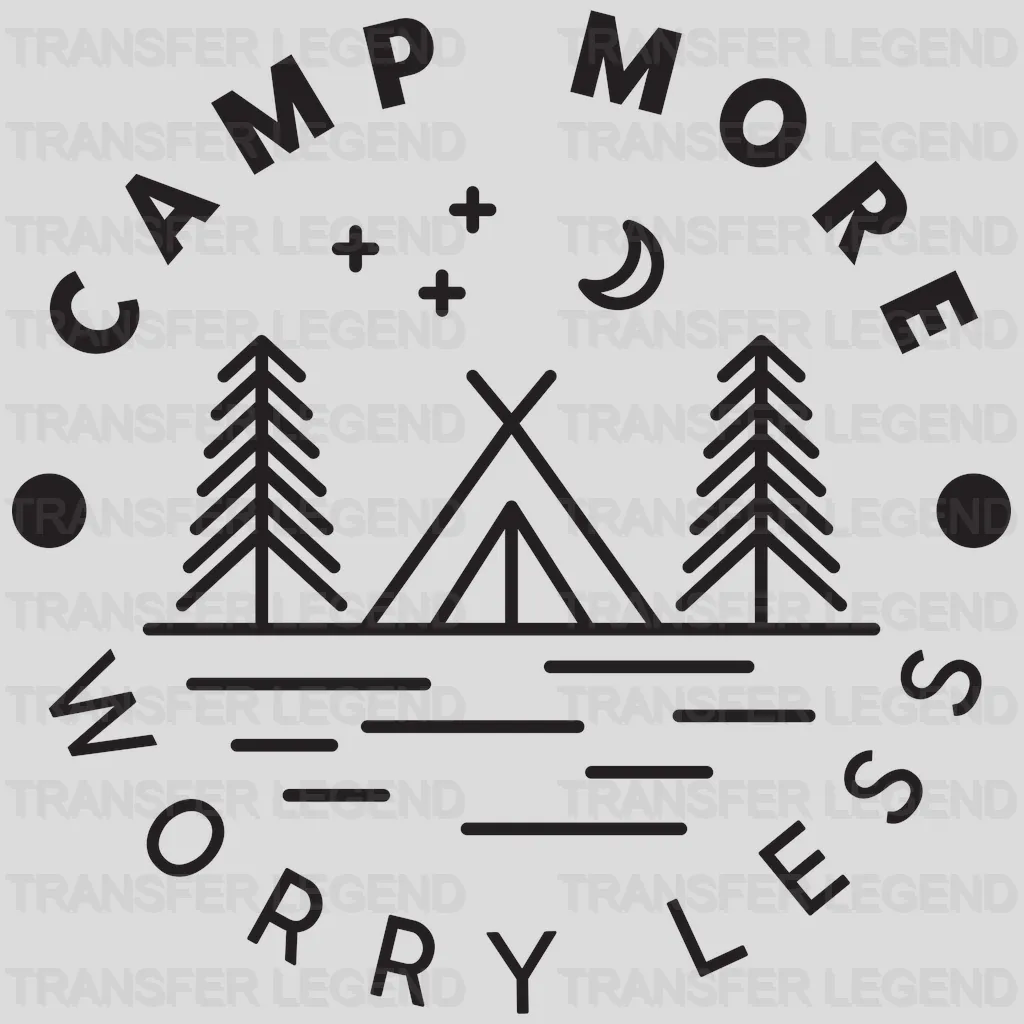 Camp More Worry Less  Design - DTF heat transfer - transferlegend