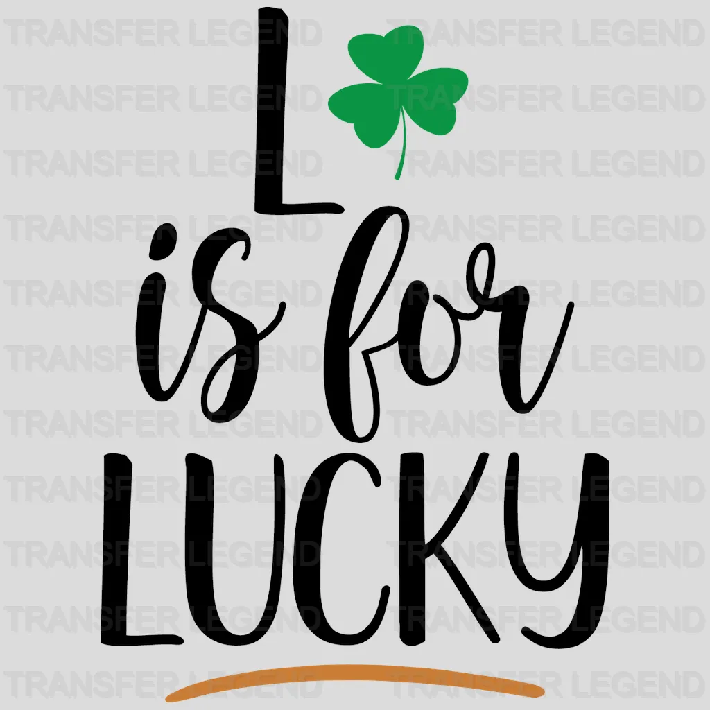 L Is For Lucky St. Patrick's Day Design - DTF heat transfer - transferlegend