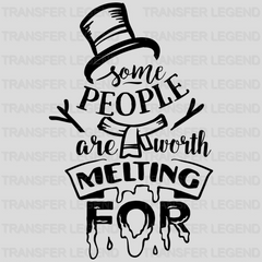 Some People Are Worth Melting For Christmas Design - DTF heat transfer - transferlegend