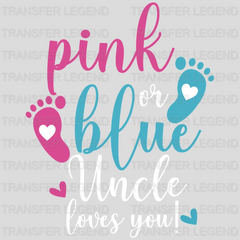 Pink or Blue Uncle Loves You Design - DTF Heat Transfer - transferlegend