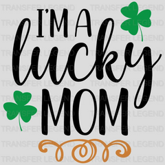 I'm A Lucky Mom St. Patrick's Day Design - DTF heat transfer - transferlegend