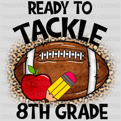 Ready To Tackle 8Th Grade - Back To School DTF Transfer - transferlegend