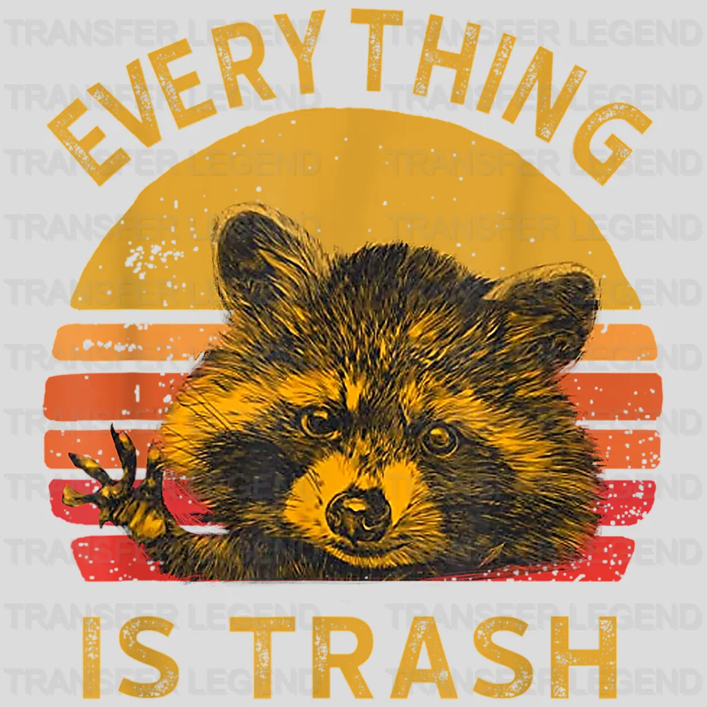 Everything Is Trash - Funny Raccoon Camping Design - DTF heat transfer - transferlegend