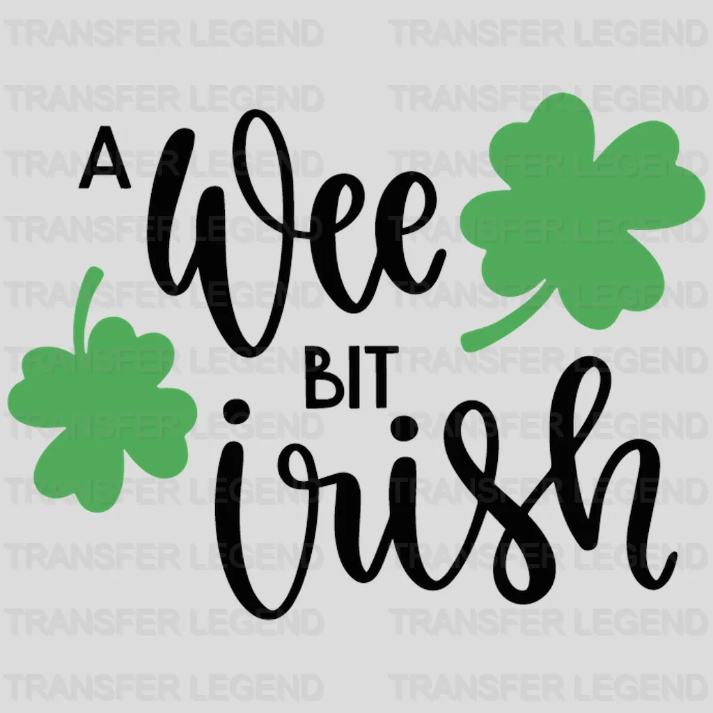 A Wee Bit Irish St. Patrick's Day Design - DTF heat transfer - transferlegend