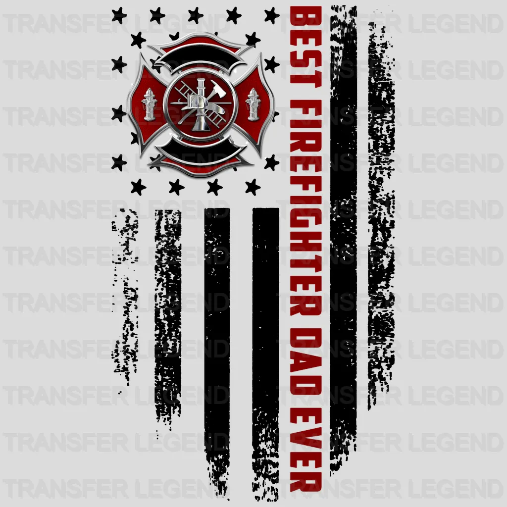 Best Firefighter Dad Ever Design - DTF heat transfer - transferlegend