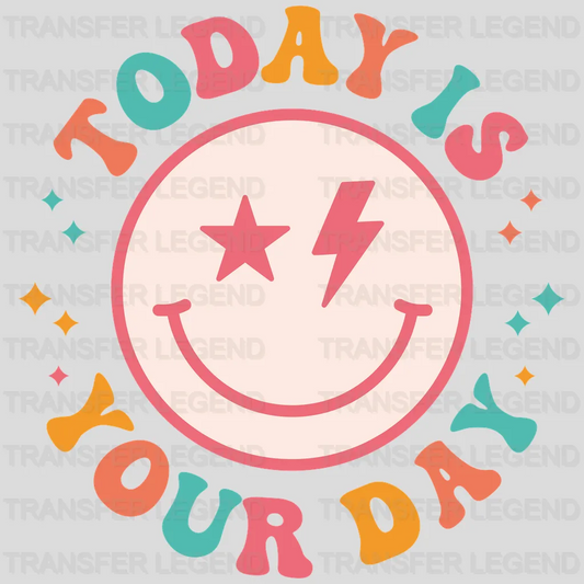 Today Is Your Day - Smiley Face - Trendy - Retro - Summer Vacation - Beach - Motivational - Positivity - DTF heat transfer - transferlegend