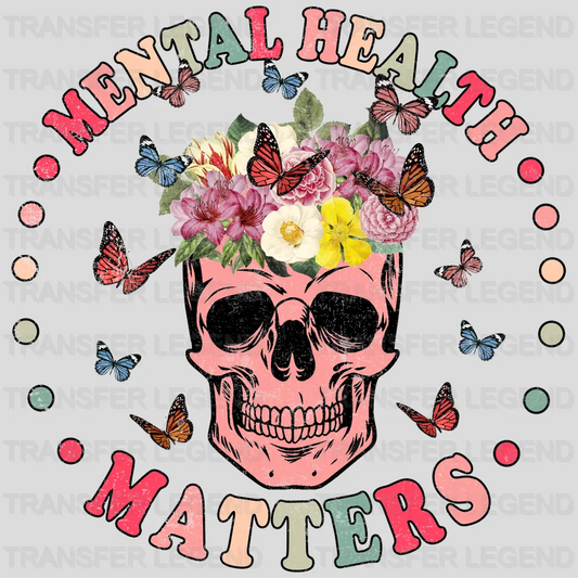 Mental Health Matters Colorful Floral Skull  - Motivational - Inspirational Design - DTF heat transfer - transferlegend