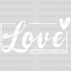 Love All Day Valentine's Day Design - DTF heat transfer - transferlegend