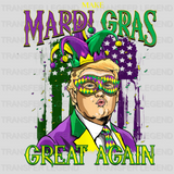 Make Mardi Gras Great Again ! Mardi Gras Design- Mardi Gras DTF heat transfer - transferlegend