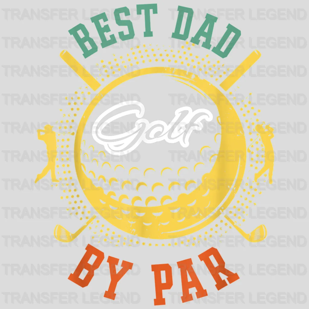 Best Dad By Par Golf Design - DTF heat transfer - transferlegend