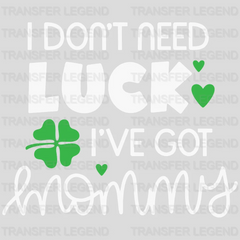 I've Got Mommy St. Patrick's Day Design - DTF heat transfer - transferlegend