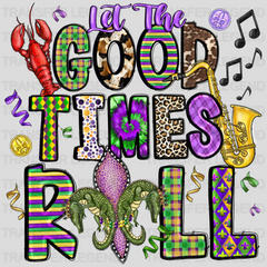 Let The Good Times Roll Mardi Gras Design- Mardi Gras DTF heat transfer - transferlegend