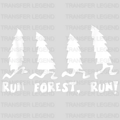 Run Forest Run - Funny Hiking - I Love Nature Wanderlust Design - DTF heat transfer - transferlegend