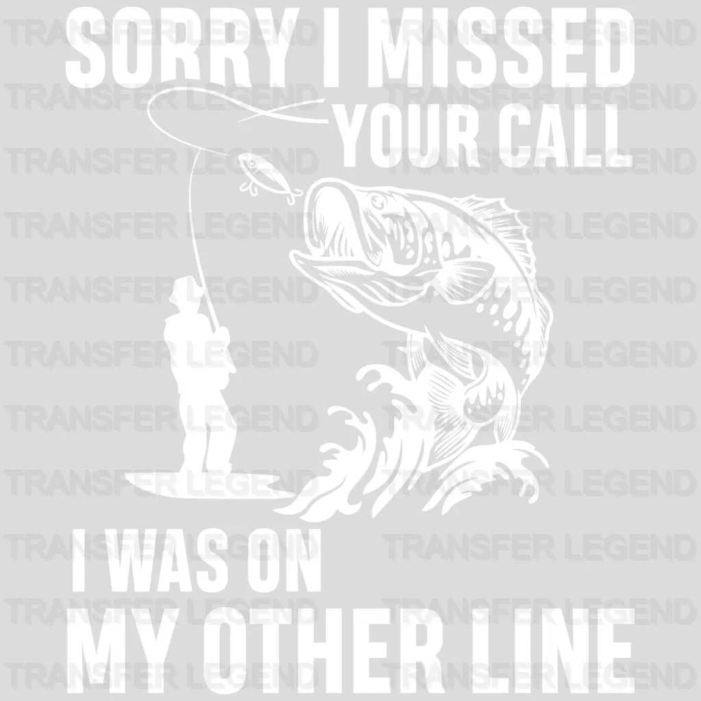 Sorry I Missed Your Call - Fish Design DTF Heat Transfer - transferlegend