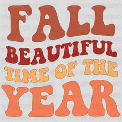 Fall Beautiful Time Of The Year Design - DTF heat transfer - transferlegend