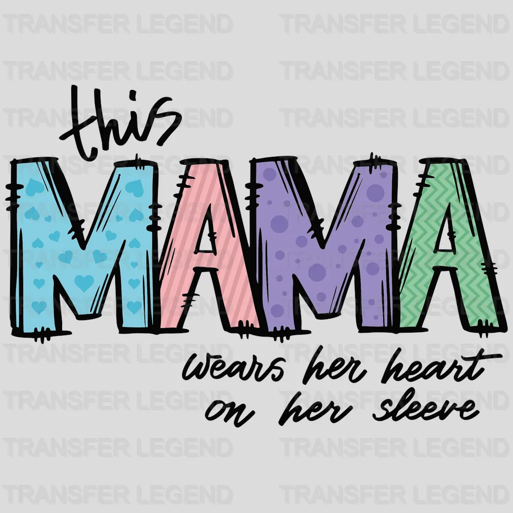 This Mama Wears Her Heart - Mothers Day - DTF Transfer - transferlegend