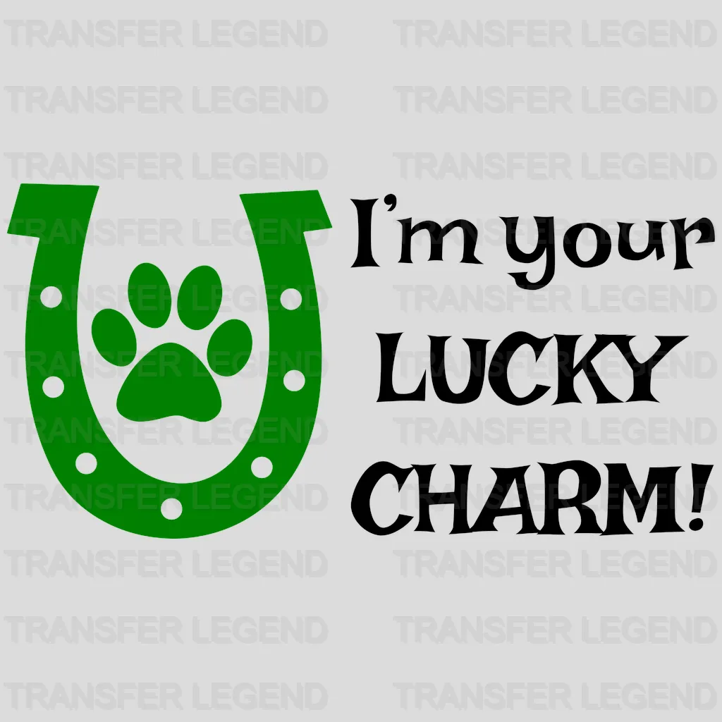 I'm Your Lucky Charm St. Patrick's Day Design - DTF heat transfer - transferlegend