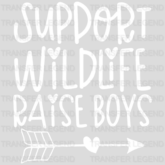 Support Wildlife Raise Boys - Mothers Day  - Funny Mom - Pregnancy Announcement Design - DTF heat transfer - transferlegend