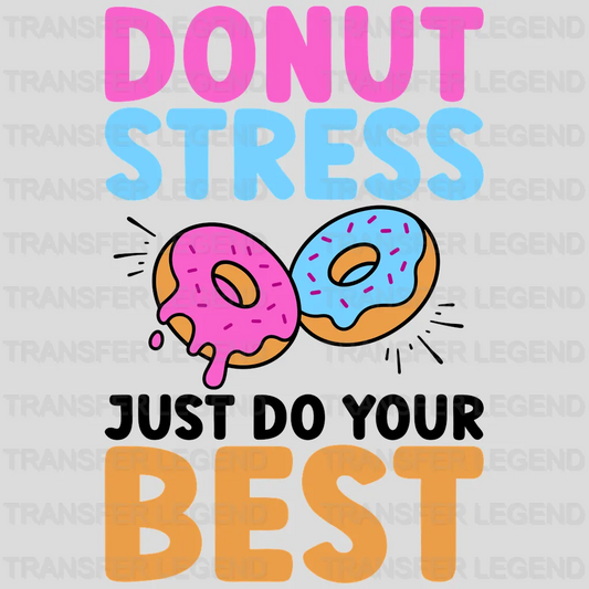 Donut Stress Test Day Design - DTF Heat Transfer - transferlegend