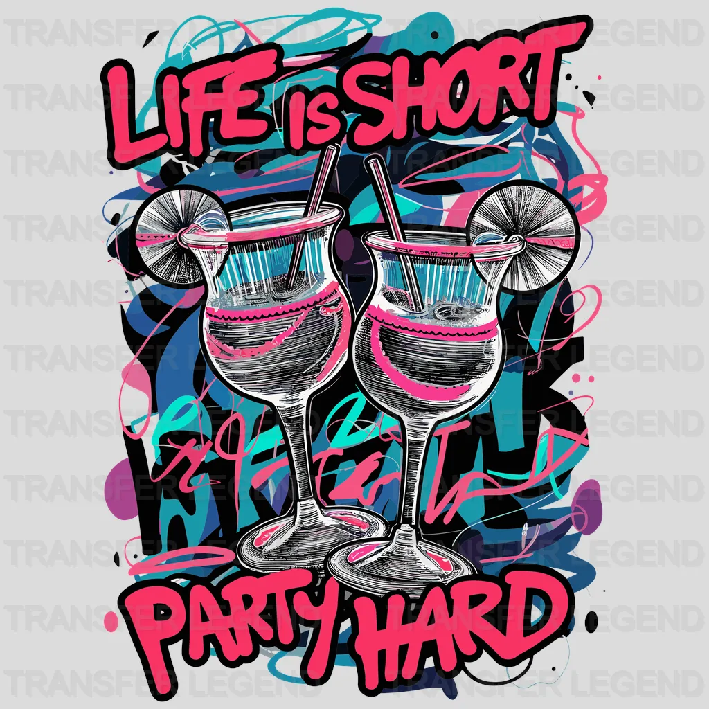 Life Is Short Party Design - DTF Heat Transfer - transferlegend