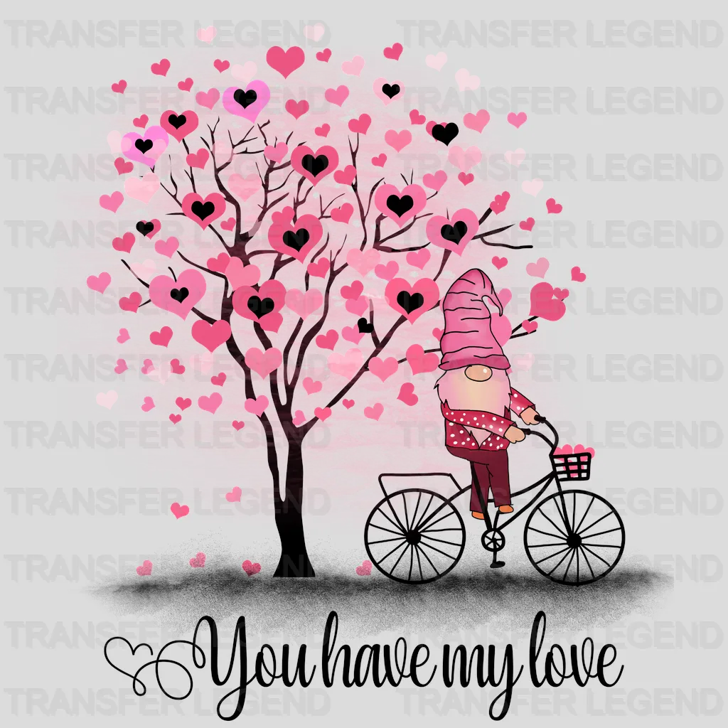 YOU HAVE MY LOVE - DTF heat transfer - transferlegend