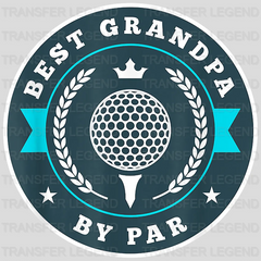 Best Grandpa By Par Golf Design - DTF heat transfer - transferlegend