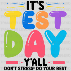 Don't Stress Do Your Best Test Day Design - DTF Heat Transfer - transferlegend