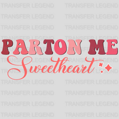 Parton Me Sweetheart Valentine's Day Design - DTF heat transfer - transferlegend