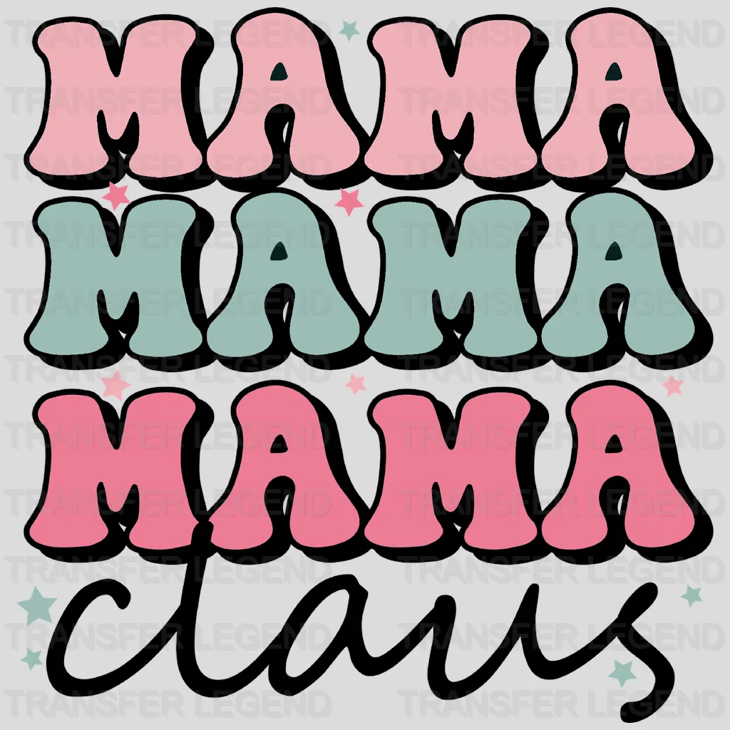 MAMA MAMA CLAUS, Christmas Design, Dtf Heat Transfer - transferlegend