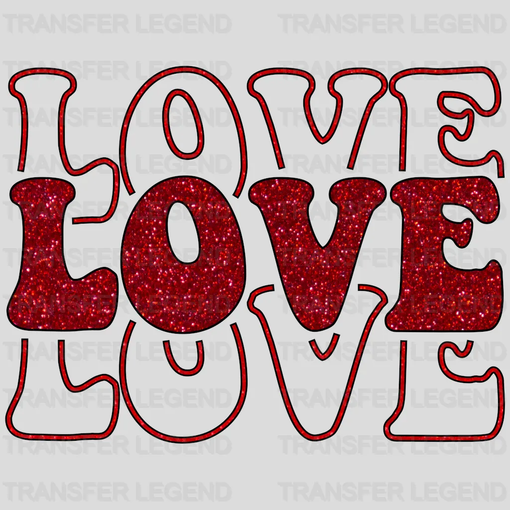 Love Glitter Looking Valentines Day Design - DTF heat transfer - transferlegend