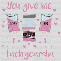 You Give Me Tachycardia Valentine's Day Design - DTF heat transfer - transferlegend