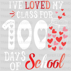 I've Loved My Class For 100 Days Of School 100 Days Of School Design - DTF heat transfer - transferlegend