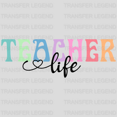 Teacher Life Design - DTF heat transfer - transferlegend