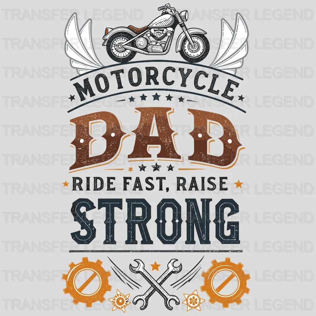 Ride Fast Raise Strong Fathers Day Design - DTF Heat Transfers - transferlegend