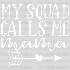 My Squad Calls Me Mama - Design - DTF heat transfer - transferlegend