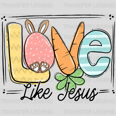 Love Like Jesus Easter Design - DTF heat transfer - transferlegend