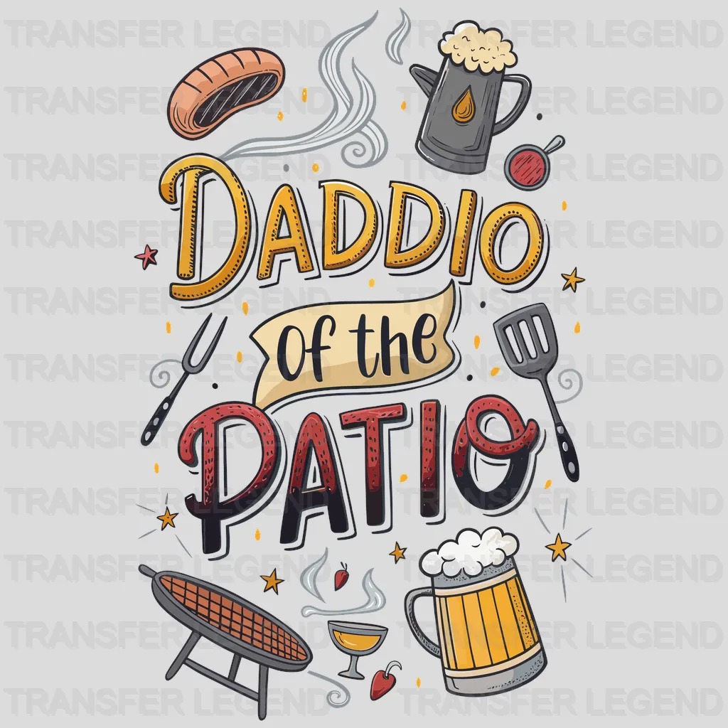 Daddio Of The Patio Fathers Day Design - DTF Heat Transfers - transferlegend