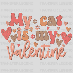 My Cat Is My Valentine - Cat Mom Design - DTF heat transfer - transferlegend