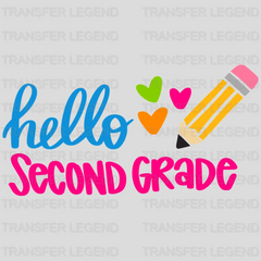 Hello Second Grade - Back to School -  Design - DTF heat transfer - transferlegend