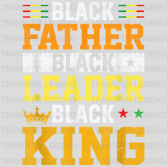 Black Father Black Leader Black King Design - DTF heat transfer - transferlegend