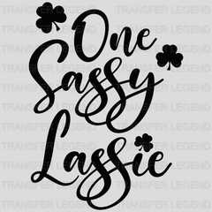 One Sassy One Lassie St. Patrick's Day Design - DTF heat transfer - transferlegend