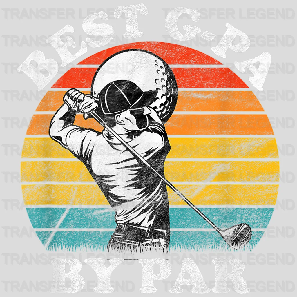 Best G-Pa By Par Golf Lover Design - DTF heat transfer - transferlegend