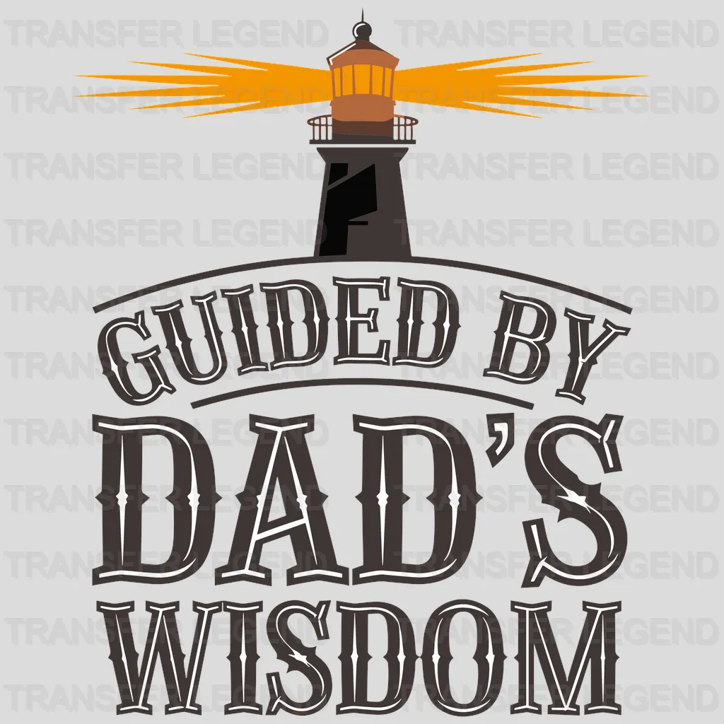 Dad's Wisdom Fathers Day Design - DTF Heat Transfers - transferlegend
